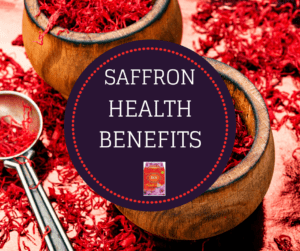 Saffron Health Benefits