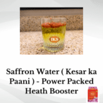 Saffron Water Benefits ( Kesar ka Paani ) - Power Packed Heath Booster