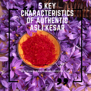 5 Key Characteristics of Authentic Asli Kesar