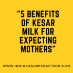 5 Benefits of Kesar Milk for Expecting Mothers