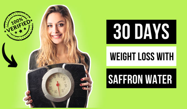 Discover the Natural Way to Lose Weight in 30 Days with Saffron Water