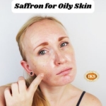 Saffron for Oily Skin, Best Saffron for Oily Skin, Saffron for Oily Skin Overnight, Saffron for Oily Skin Benefits, Saffron for Oily Skin Before and After