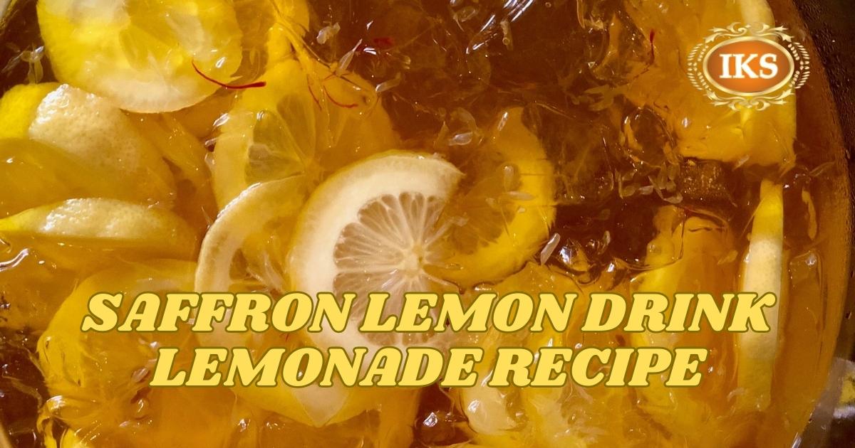 Saffron Lemon Drink Lemonade Recipe