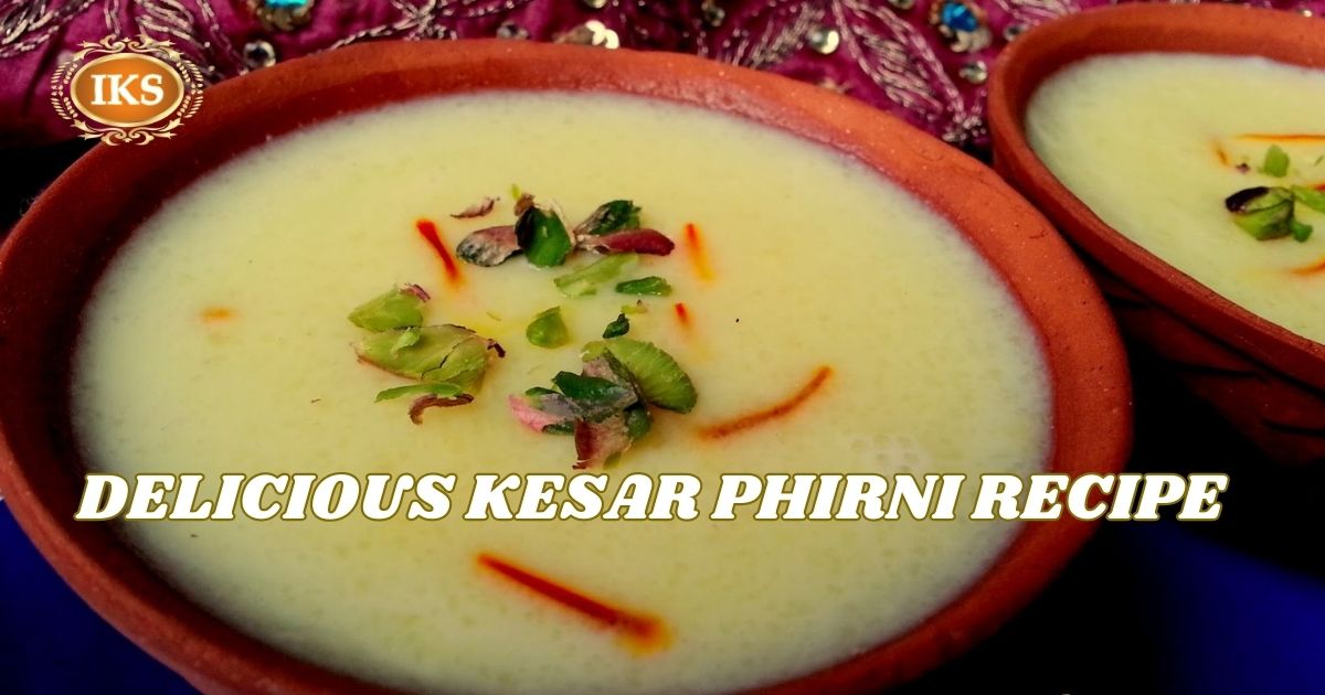 Delicious Kesar Phirni Recipe