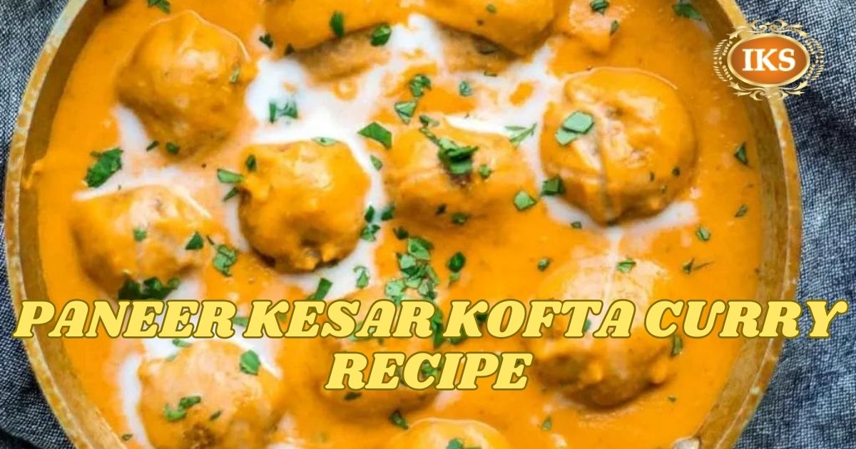 Paneer Kesar Kofta Curry Recipe