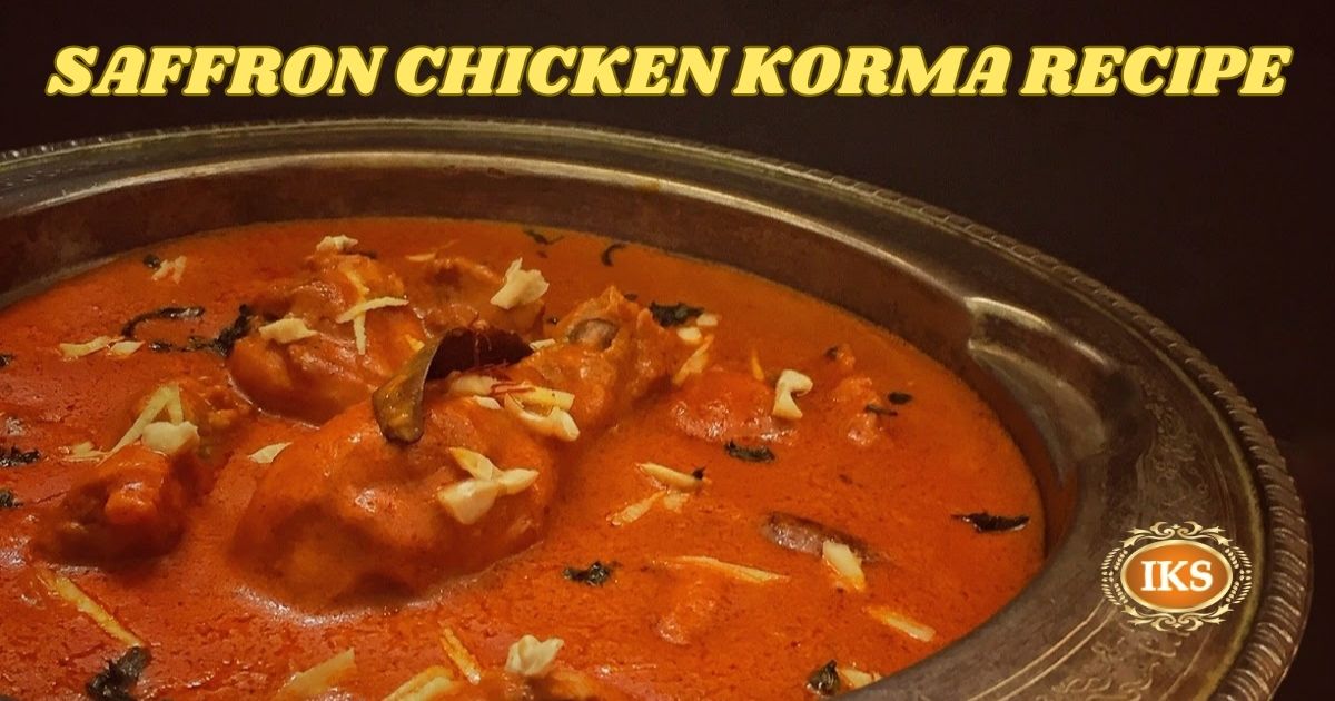 Saffron Chicken Korma Recipe