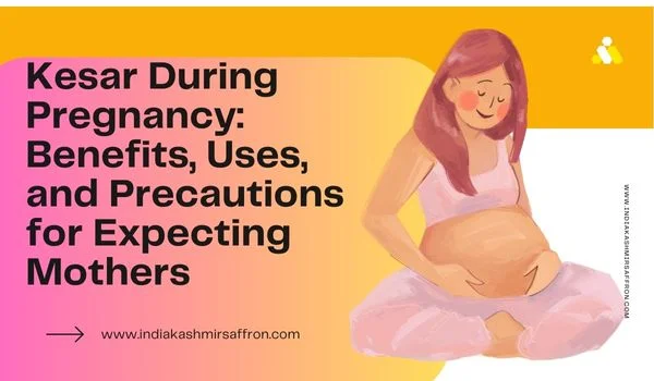 5 Homemade Saffron Face Packs for Glowing Skin (1) Kesar During Pregnancy: Benefits, Uses, and Precautions for Expecting Mothers