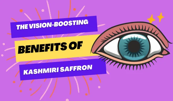 Benefits of Kashmiri Saffron for Eye Health