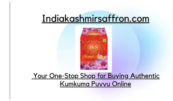 Indiakashmirsaffron.com Your One-Stop Shop for Buying Authentic Kumkuma Puvvu Online