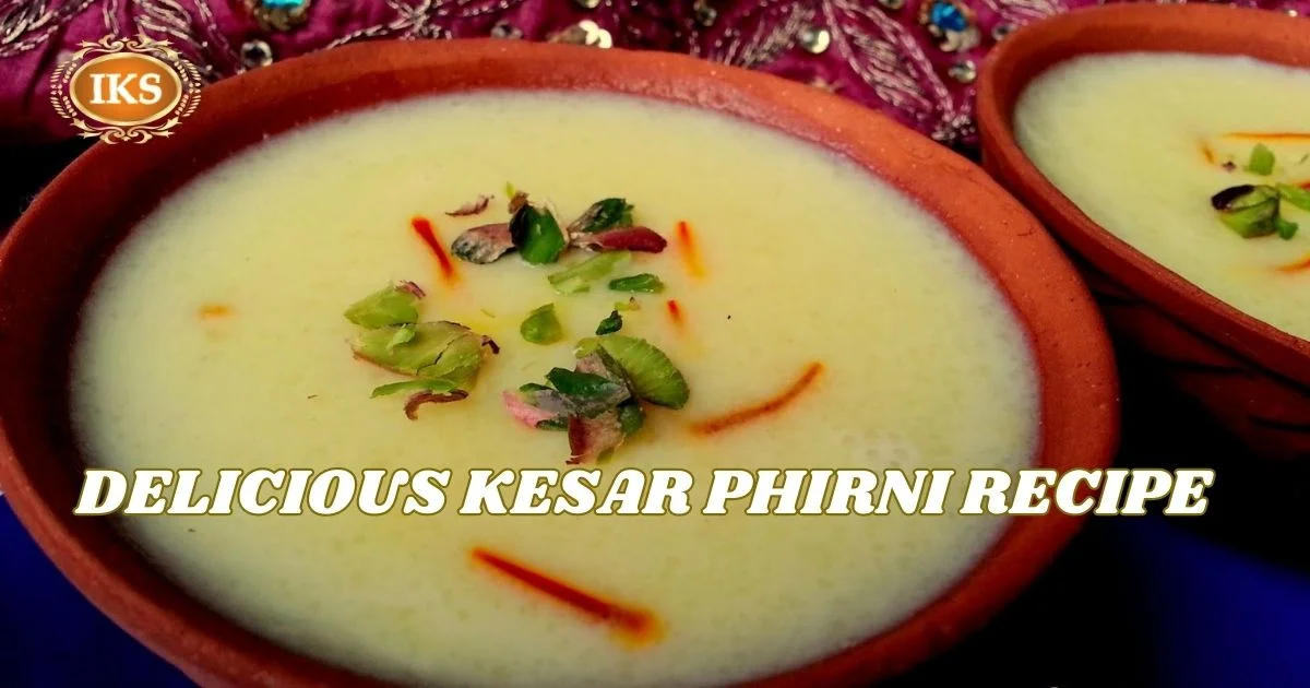 Delicious Kesar Phirni Recipe Delicious Kesar Phirni Recipe