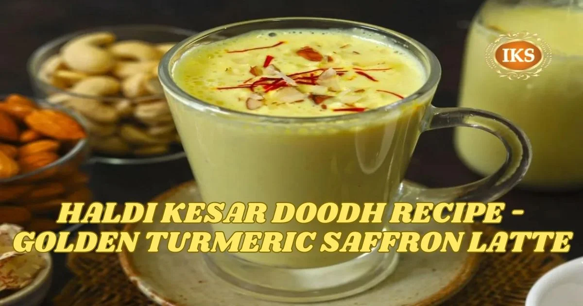 Haldi Kesar Doodh Recipe - Golden Turmeric Saffron Latte Haldi Kesar Doodh Recipe - Golden Turmeric Saffron Latte